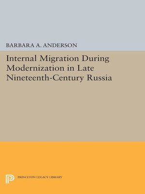 cover image of Internal Migration During Modernization in Late Nineteenth-Century Russia